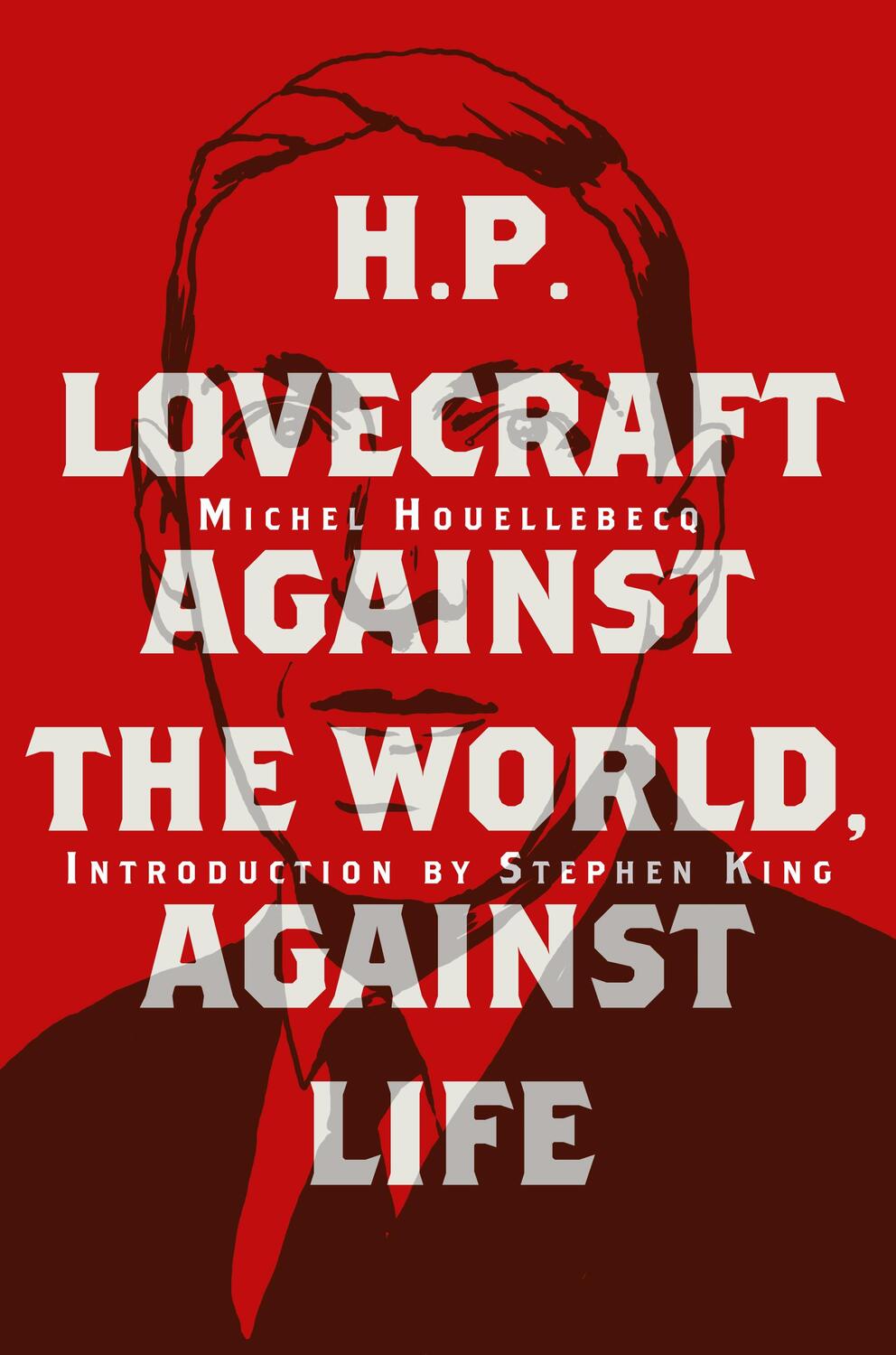Cover: 9782374950846 | H. P. Lovecraft | Against the World, Against Life | Michel Houellebecq