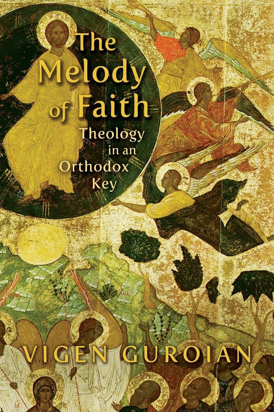 Cover: 9780802864963 | Melody of Faith | Theology in an Orthodox Key | Vigen Guroian | Buch