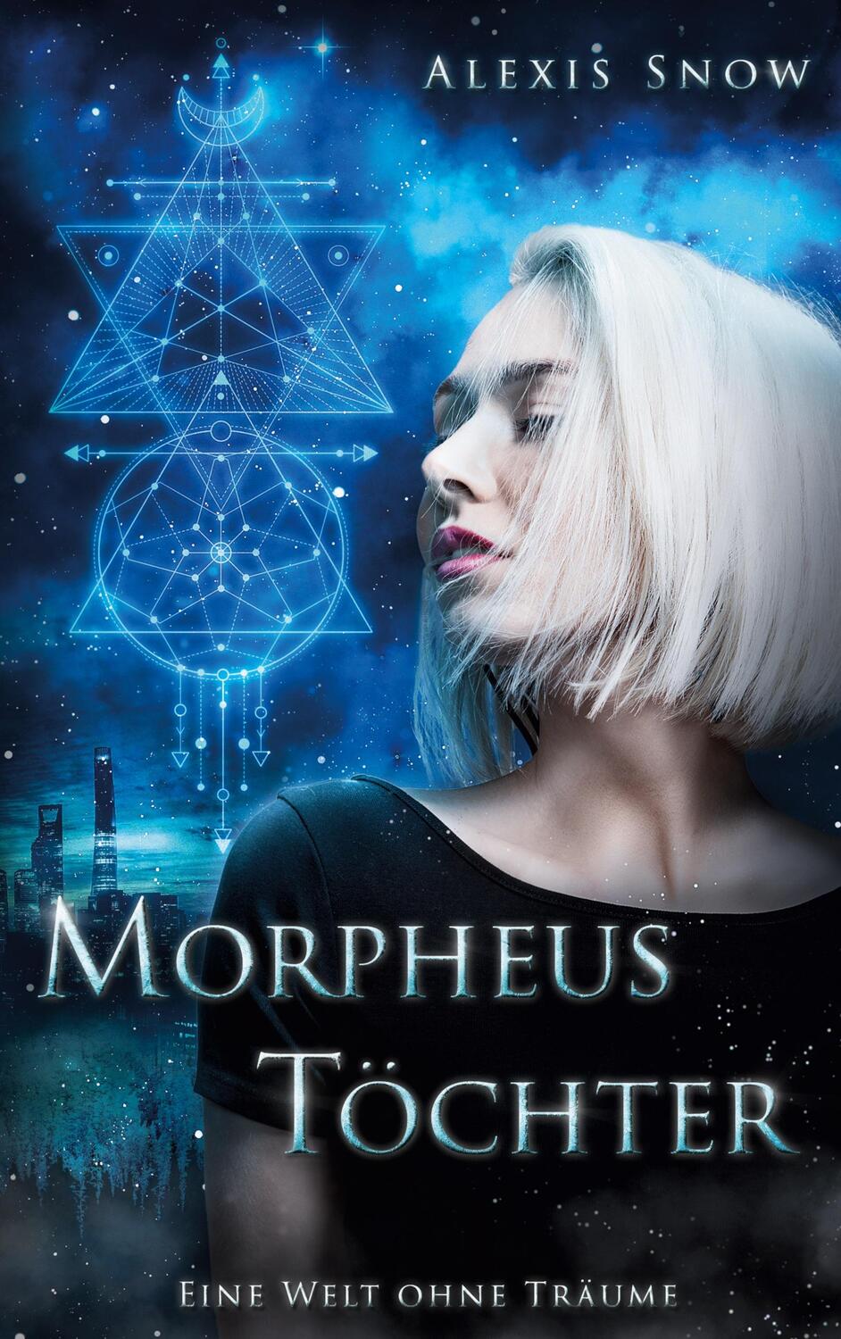 Cover: 9783752640373 | Morpheus Töchter | Eine Welt ohne Träume | Alexis Snow | Taschenbuch