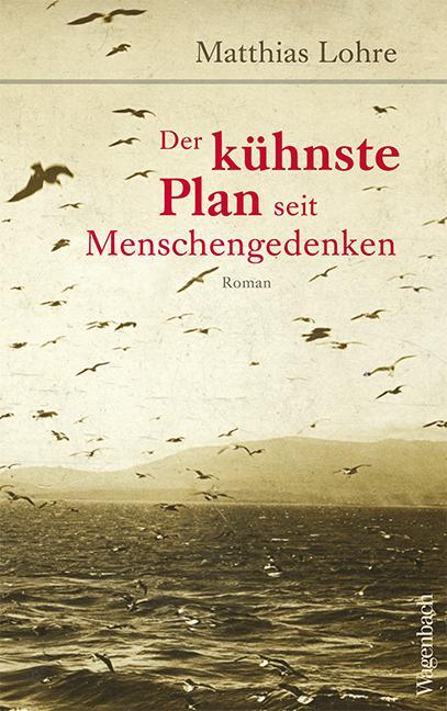 Cover: 9783803133366 | Der kühnste Plan seit Menschengedenken | Matthias Lohre | Buch | 2021
