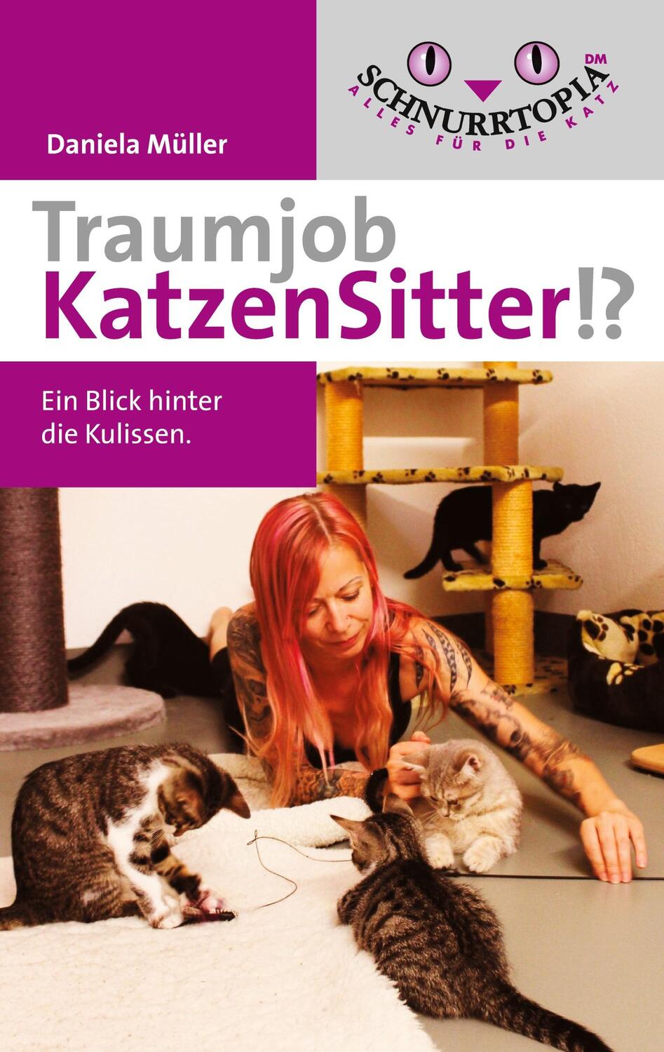 Cover: 9783751935265 | Traumjob Katzensitter | Ein Blick hinter die Kulissen | Daniela Müller