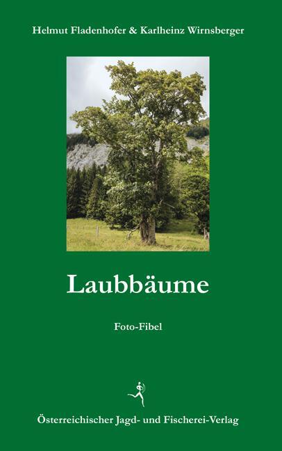 Cover: 9783852081588 | Laubbäume | Foto-Fibel | Helmut Fladenhofer (u. a.) | Taschenbuch