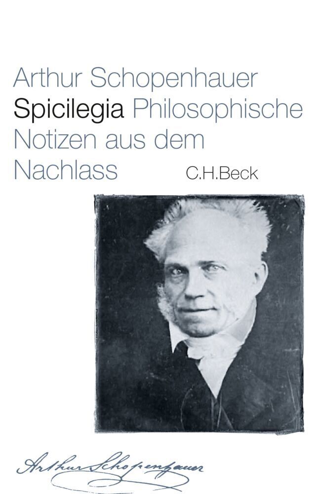Cover: 9783406671142 | Spicilegia | Philosophische Notizen aus dem Nachlass | Schopenhauer