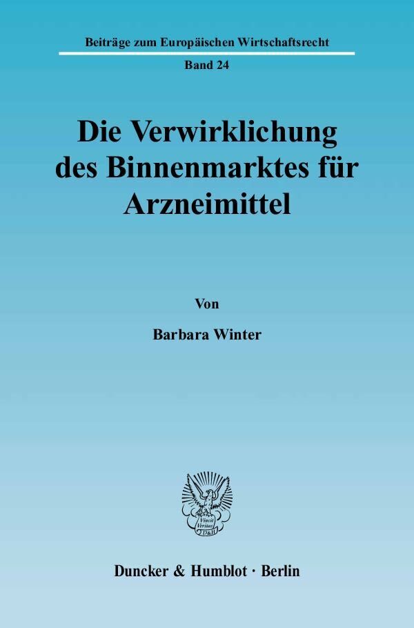 Cover: 9783428113118 | Die Verwirklichung des Binnenmarktes für Arzneimittel. | Winter | Buch