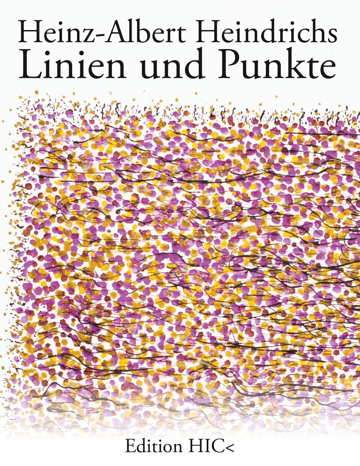 Cover: 9783738646030 | Linien und Punkte | Heinz-Albert Heindrichs | Taschenbuch | Paperback