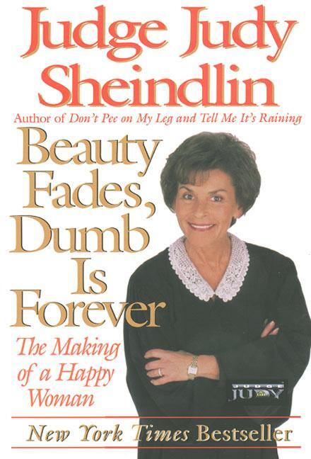 Cover: 9780060929916 | Beauty Fades/Dumb Is Forever | The Making of a Happy Woman | Sheindlin