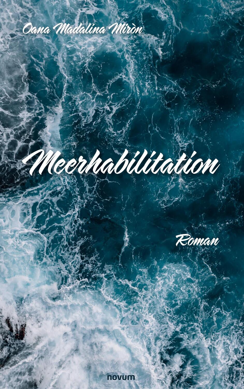 Cover: 9783991310273 | Meerhabilitation | Oana Madalina Miròn | Taschenbuch | Paperback