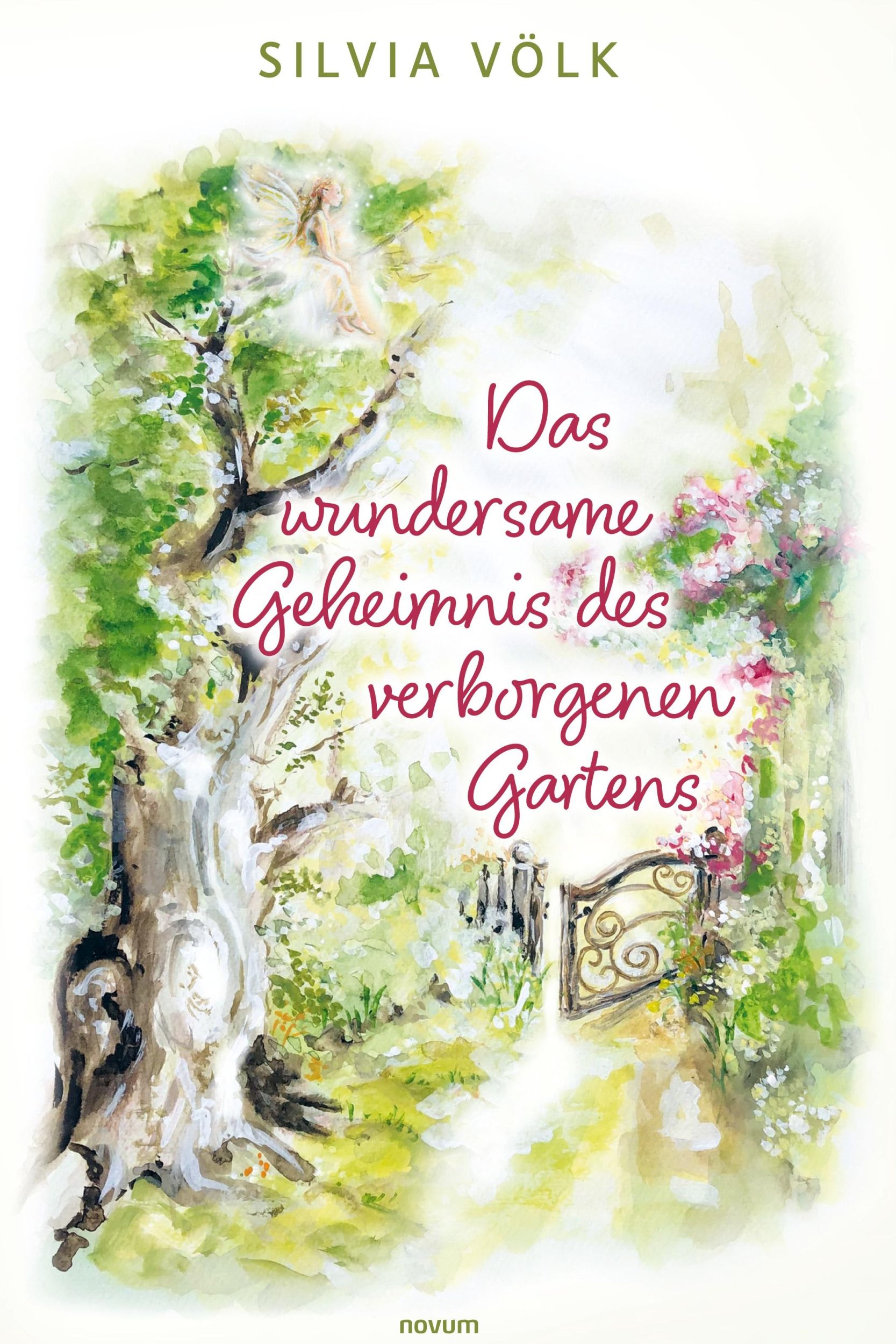 Cover: 9783991467915 | Das wundersame Geheimnis des verborgenen Gartens | Silvia Völk | Buch