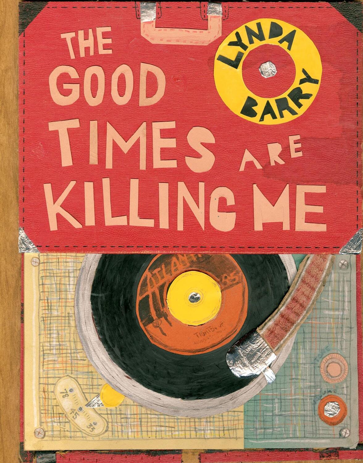 Cover: 9781770462618 | The Good Times are Killing Me | Lynda Barry | Buch | Gebunden | 2017
