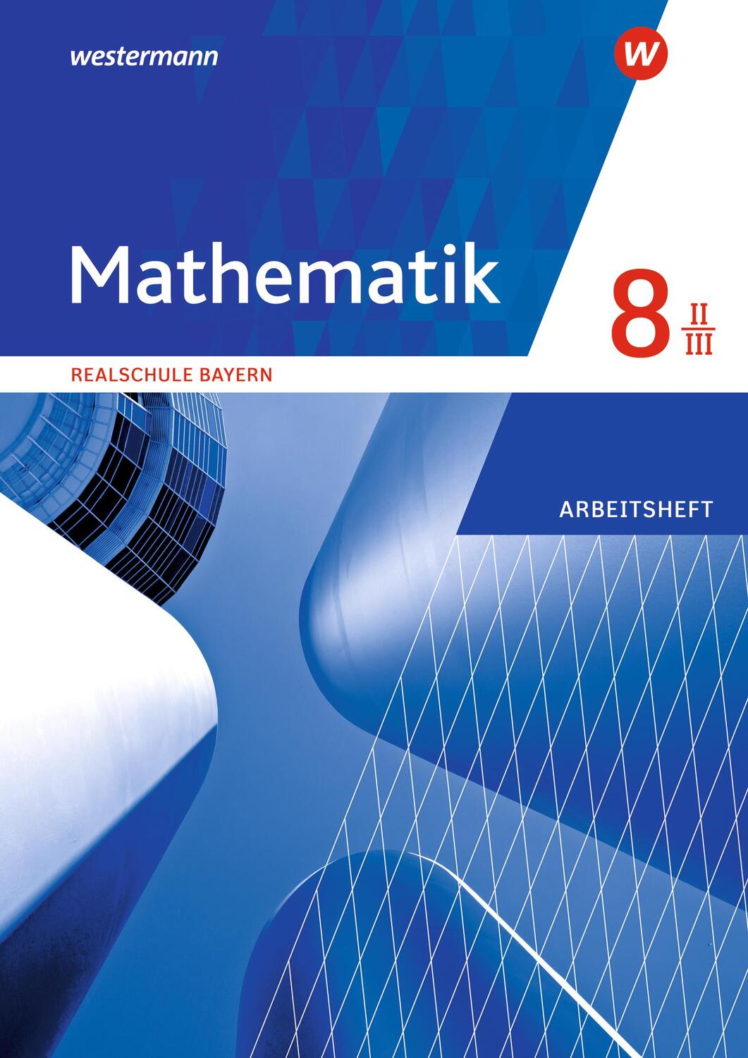 Cover: 9783141236507 | Mathematik 8. Arbeitsheft WPF II/III mit Lösungen. Realschulen. Bayern