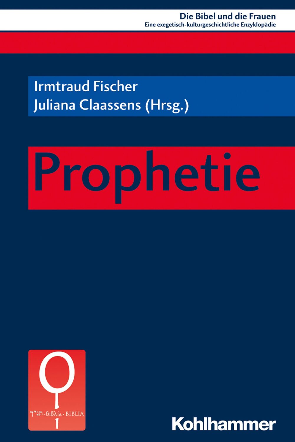 Cover: 9783170364387 | Prophetie | Irmtraud Fischer | Taschenbuch | 385 S. | Deutsch | 2019