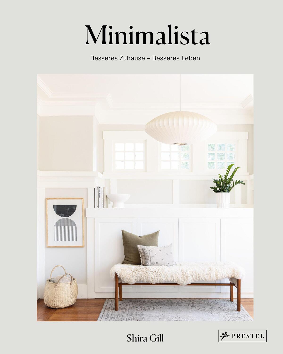Cover: 9783791388755 | Minimalista: Besseres Zuhause - besseres Leben | Shira Gill | Buch