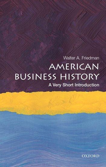 Cover: 9780190622473 | American Business History: A Very Short Introduction | Friedman | Buch