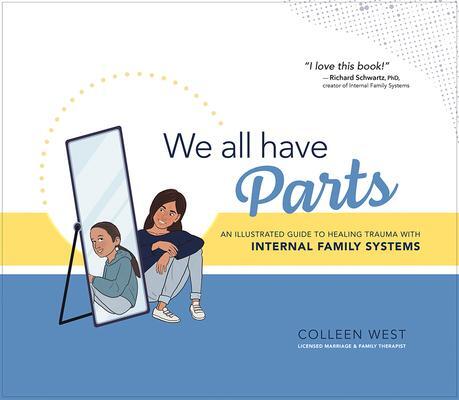 Cover: 9781683734161 | We All Have Parts: An Illustrated Guide to Healing Trauma with...