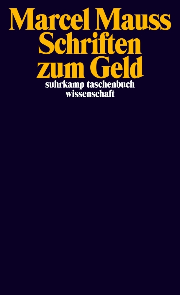 Cover: 9783518297421 | Schriften zum Geld | Marcel Mauss | Taschenbuch | 254 S. | Deutsch