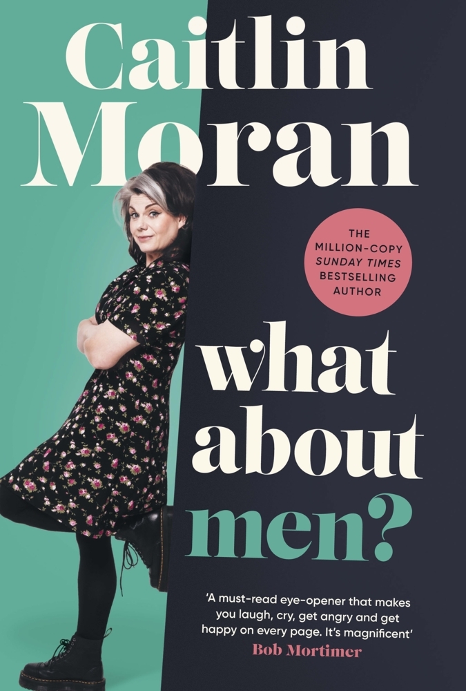 Cover: 9781529149166 | What About Men? | Caitlin Moran | Taschenbuch | Trade paperback (UK)