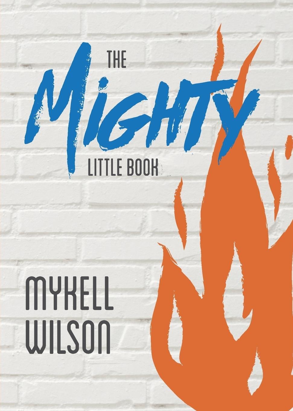 Cover: 9781532309694 | The Mighty Little Book | Mykell Wilson | Taschenbuch | Paperback