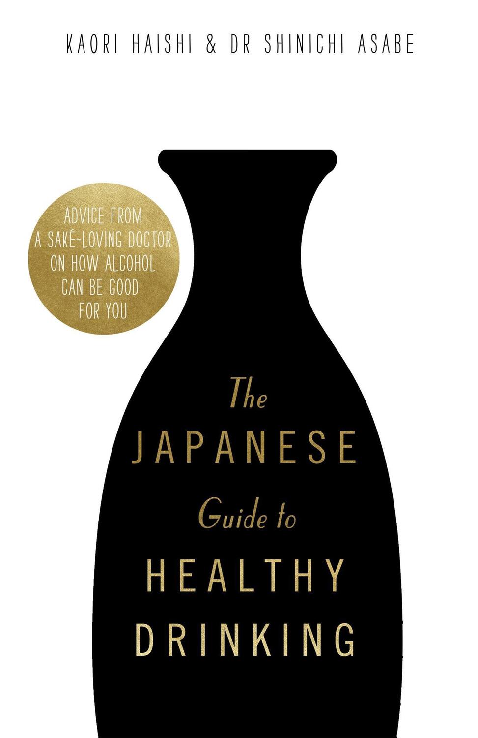 Cover: 9781472144560 | The Japanese Guide to Healthy Drinking | Shinichi Asabe (u. a.) | Buch