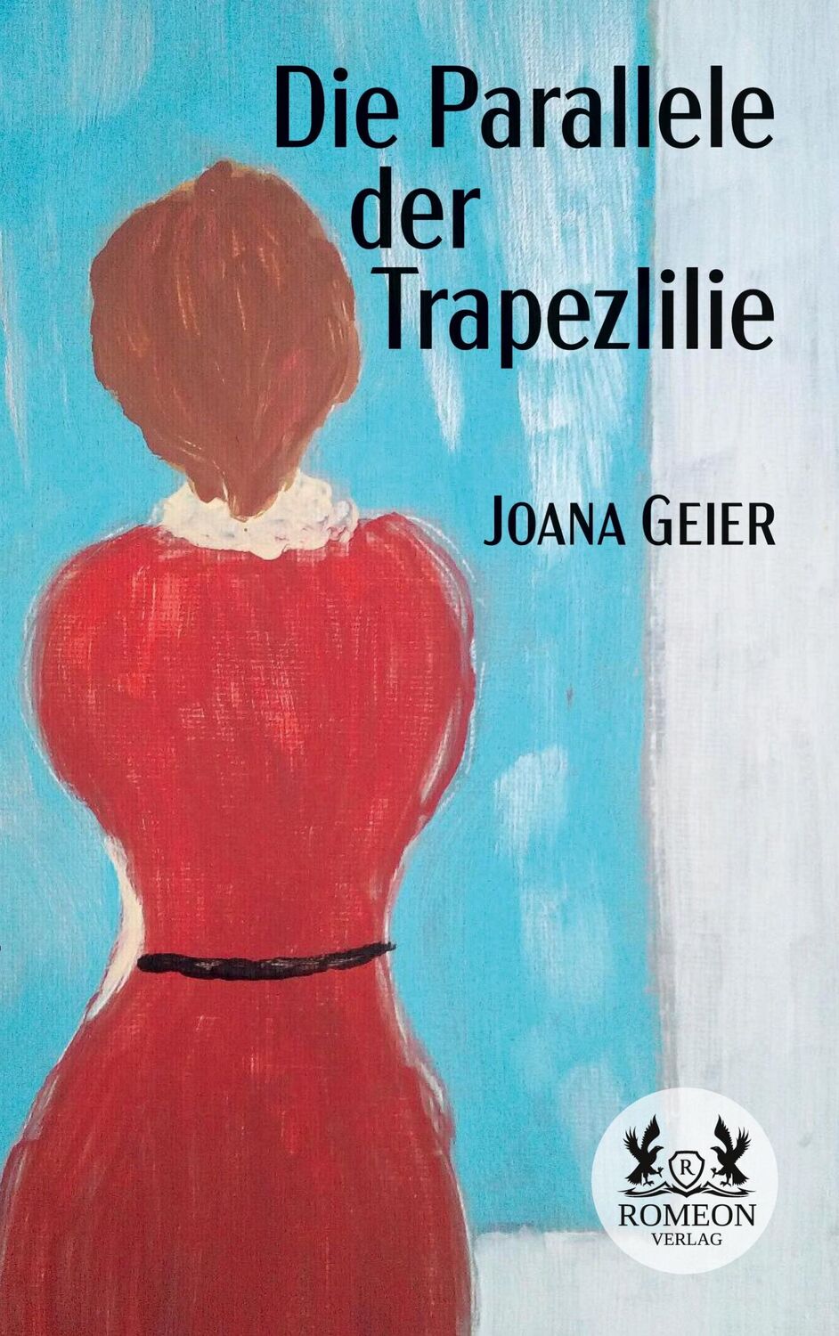 Cover: 9783962295158 | Die Parallele der Trapezlilie | Joana Geier | Taschenbuch | Paperback