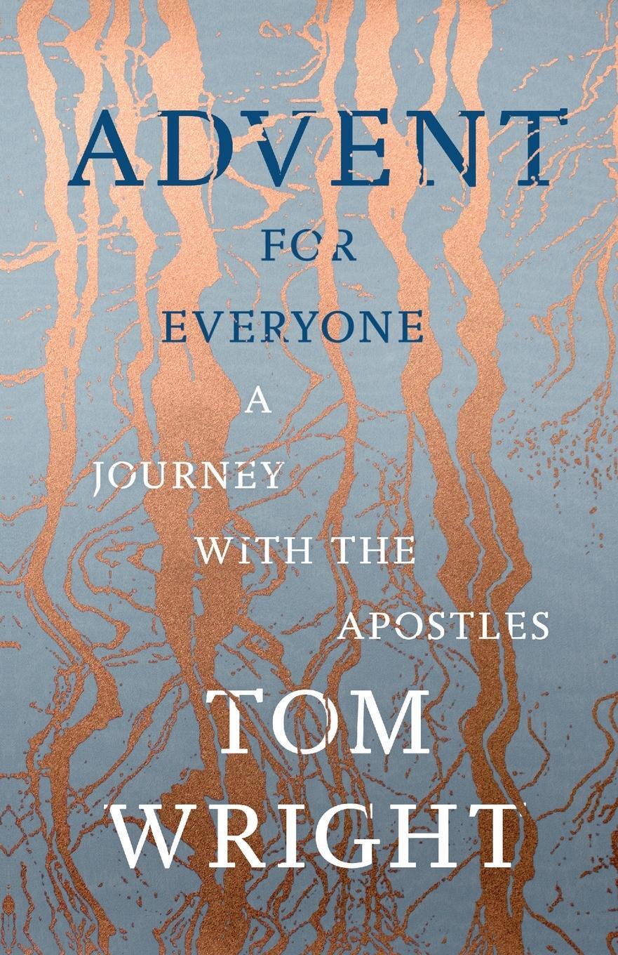 Cover: 9780281078387 | Advent for Everyone | A Journey With the Apostles | Tom Wright | Buch