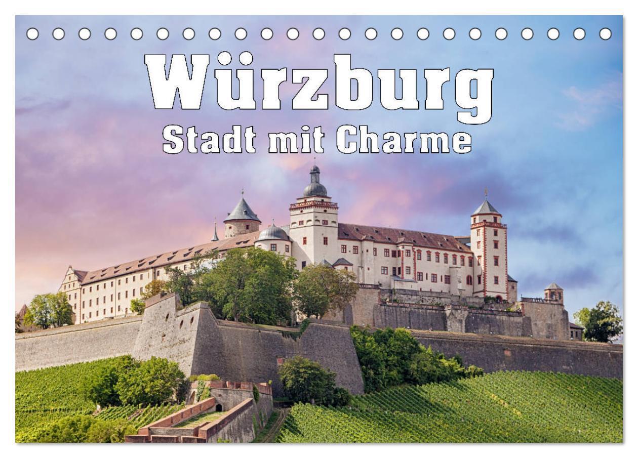 Cover: 9783675868243 | Würzburg - Stadt mit Charme (Tischkalender 2024 DIN A5 quer),...