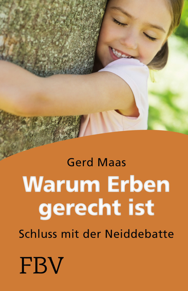 Cover: 9783898799423 | Warum erben gerecht ist | Schluss mit der Neiddebatte | Gerd Maas