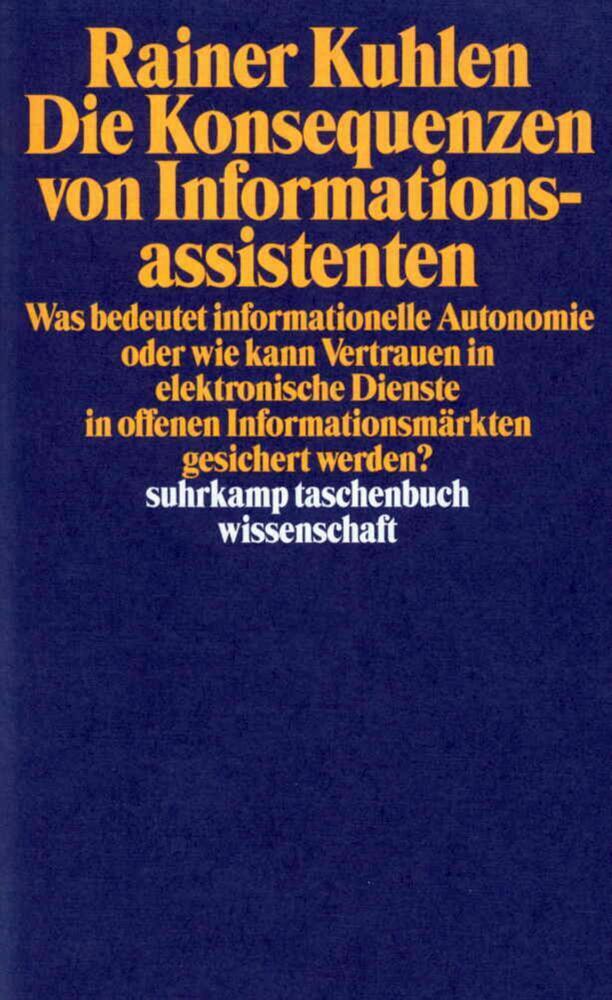 Cover: 9783518290439 | Die Konsequenzen von Informationsassistenten | Rainer Kuhlen | Buch