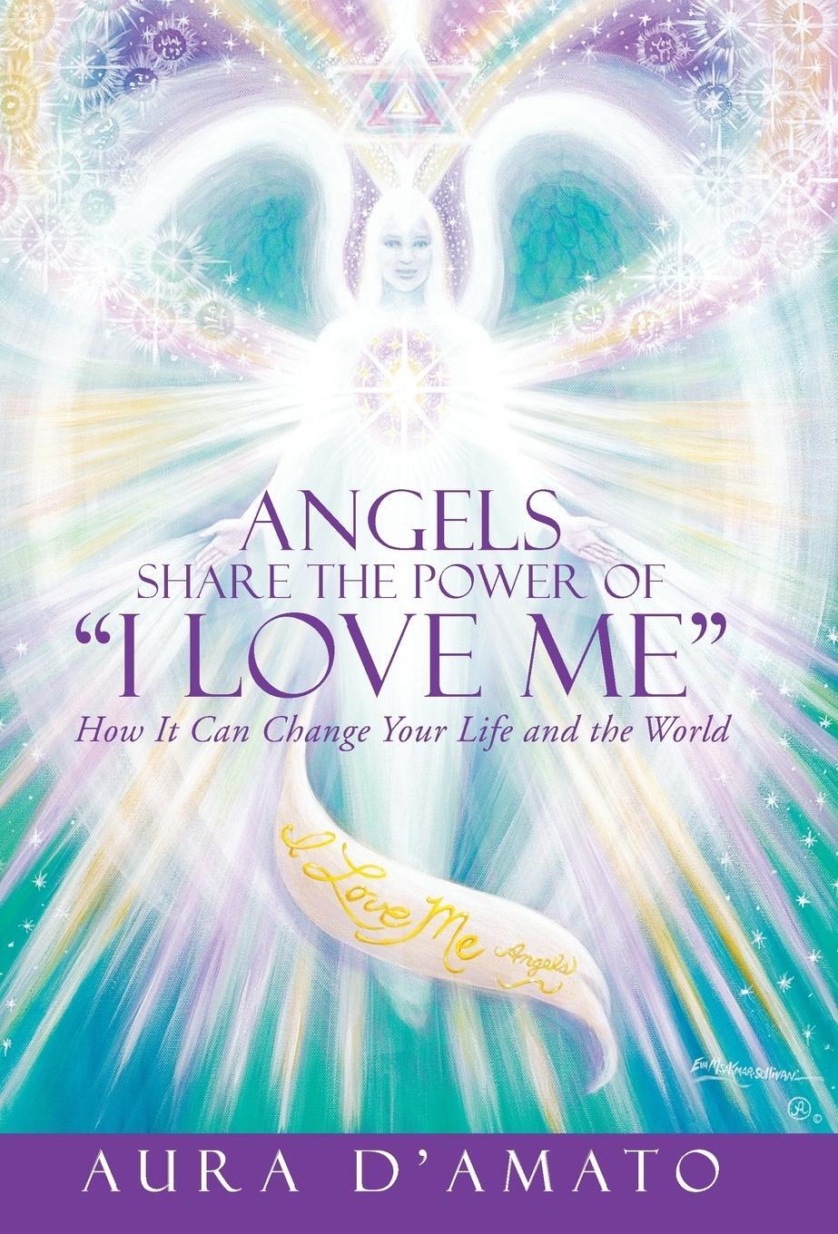 Cover: 9781504325653 | Angels Share the Power of "I Love Me" | Aura D'Amato | Buch | Englisch