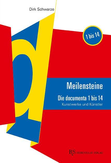 Cover: 9783943132632 | Meilensteine | Die documenta 1-14. Kunstwerke und Künstler | Schwarze