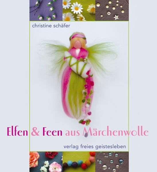Cover: 9783772520617 | Elfen & Feen aus Märchenwolle | Christine Schäfer | Buch | Deutsch