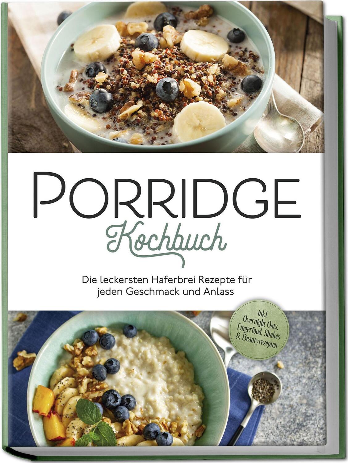 Cover: 9783757602581 | Porridge Kochbuch: Die leckersten Haferbrei Rezepte für jeden...