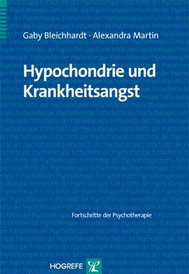Cover: 9783801721190 | Hypochondrie und Krankheitsangst | Gaby Bleichhardt (u. a.) | Buch