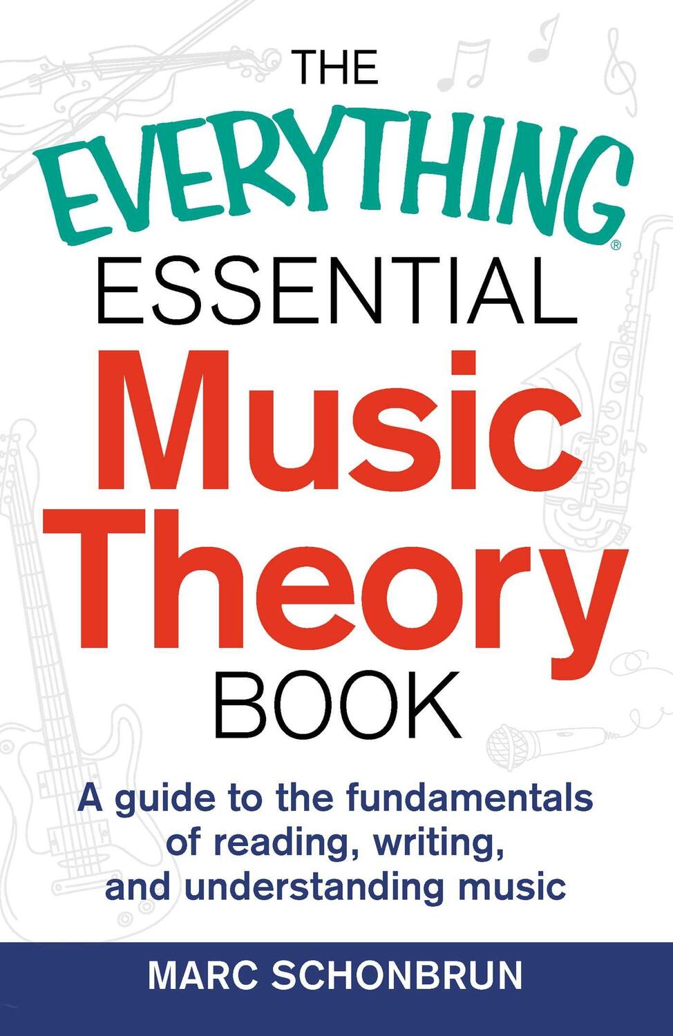 Cover: 9781440583391 | The Everything Essential Music Theory Book | Marc Schonbrun | Buch