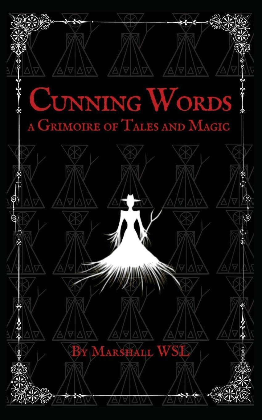 Cover: 9798218178376 | Cunning Words | a Grimoire of Tales and Magic | Marshall Wsl | Buch