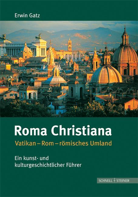 Cover: 9783795420543 | Roma Christiana | Erwin Gatz | Taschenbuch | Deutsch | 2008
