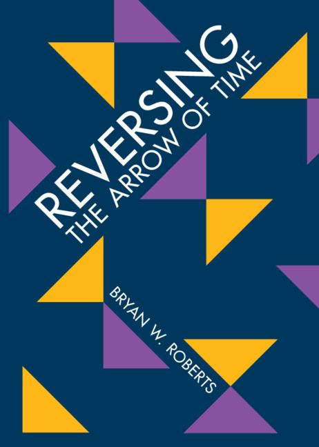 Cover: 9781009123327 | Reversing the Arrow of Time | Bryan W. Roberts | Buch | Englisch