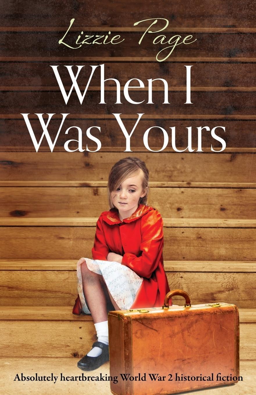 Cover: 9781786819499 | When I Was Yours | Lizzie Page | Taschenbuch | Paperback | Englisch