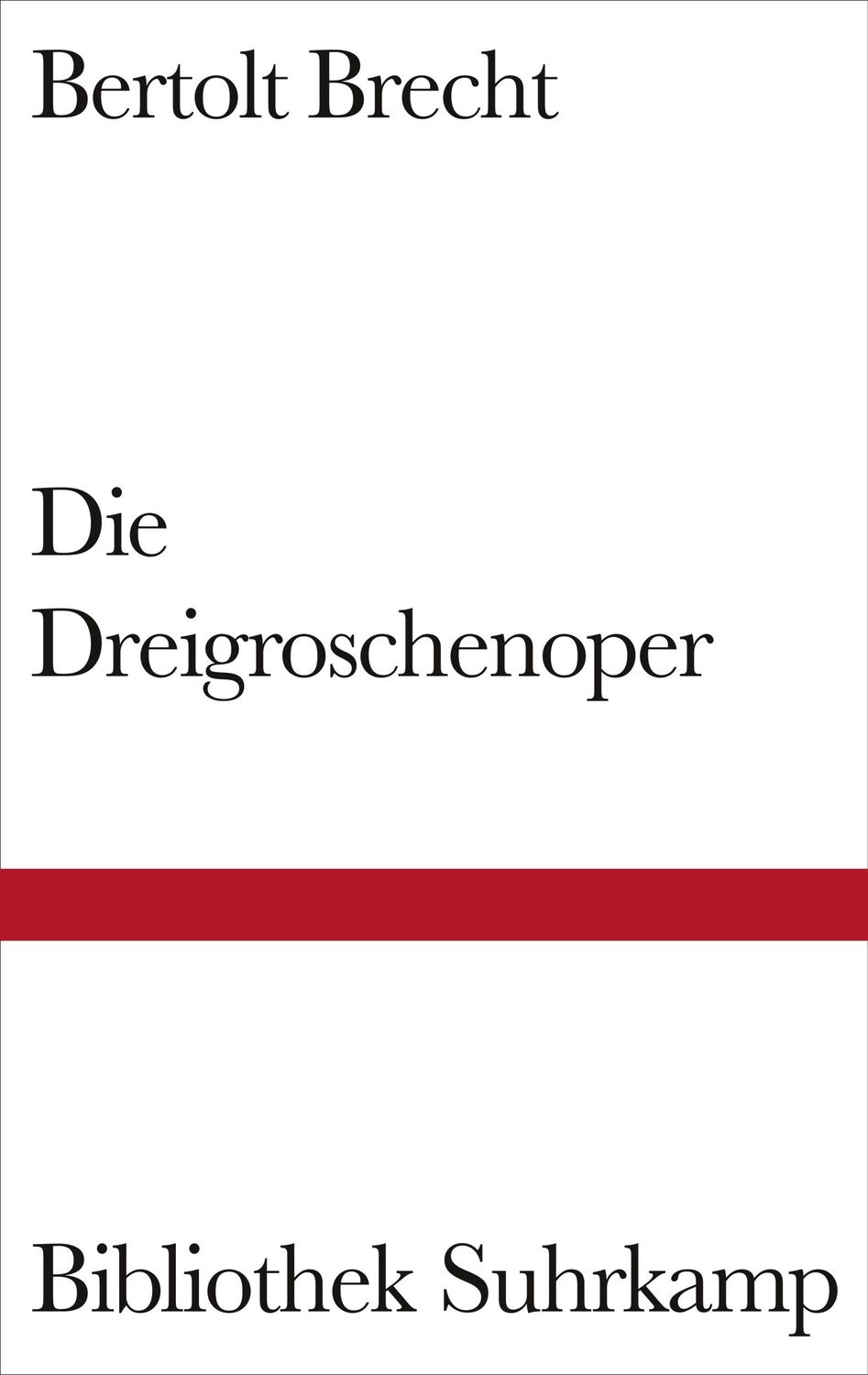 Cover: 9783518221556 | Die Dreigroschenoper | Nach John Gays »The Beggar's Opera« | Brecht