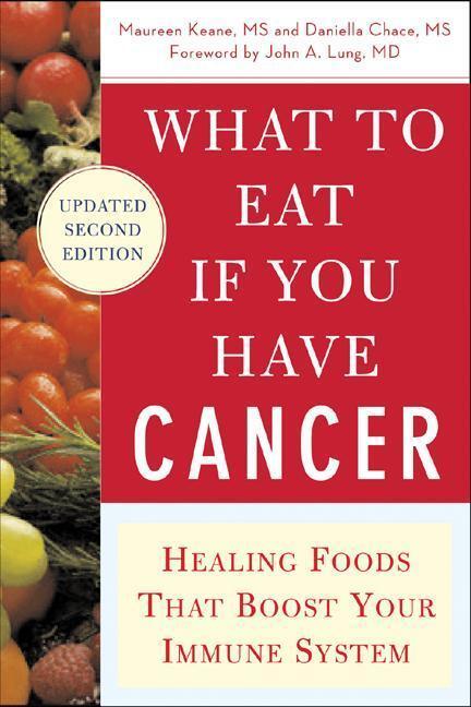 Cover: 9780071473965 | What to Eat If You Have Cancer (Revised): Healing Foods That Boost...