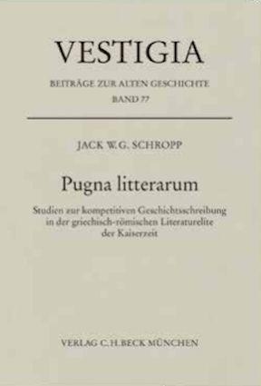 Cover: 9783406806766 | Pugna litterarum | Jack W. G. Schropp | Buch | Vestigia | VIII | 2023