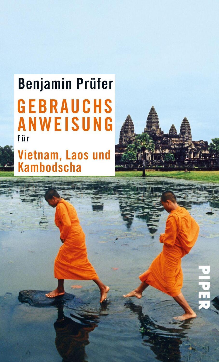Cover: 9783492276023 | Gebrauchsanweisung für Vietnam, Laos und Kambotscha | Benjamin Prüfer