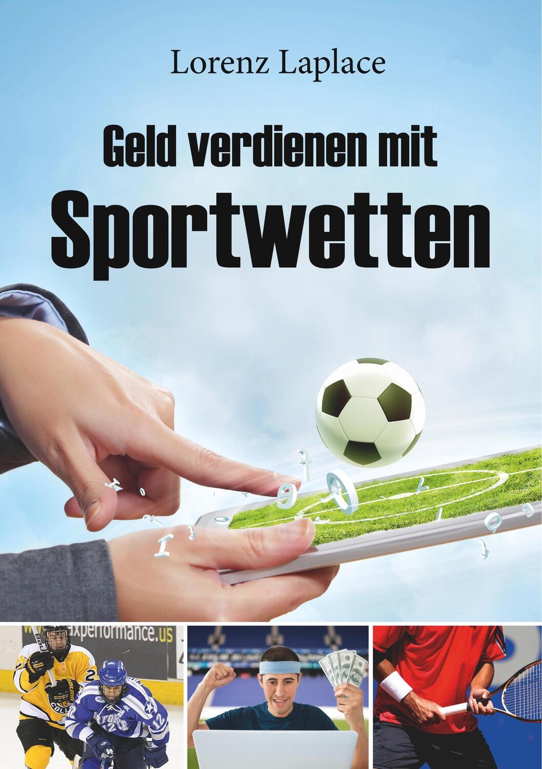 Cover: 9783750401471 | Geld verdienen mit Sportwetten | Laplace Lorenz | Taschenbuch