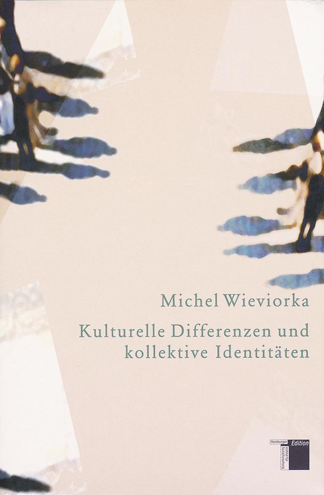 Cover: 9783930908905 | Kulturelle Differenzen und kollektive Identitäten | Michel Wieviorka