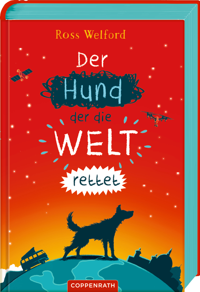 Cover: 9783649631248 | Der Hund, der die Welt rettet | Ross Welford | Buch | 368 S. | Deutsch
