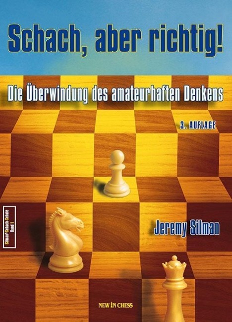 Cover: 9789056912116 | Schach, aber richtig! | Die Überwindung des amateurhaften Denkens