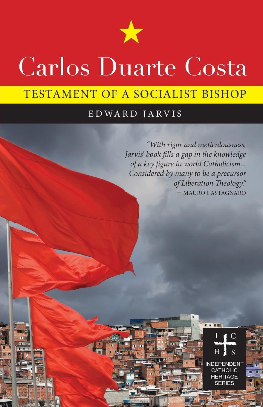 Cover: 9781949643237 | Carlos Duarte Costa | Testament of a Socialist Bishop | Edward Jarvis
