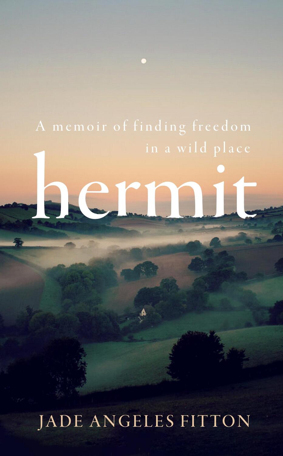 Cover: 9781529152104 | Hermit | A memoir of finding freedom in a wild place | Fitton | Buch