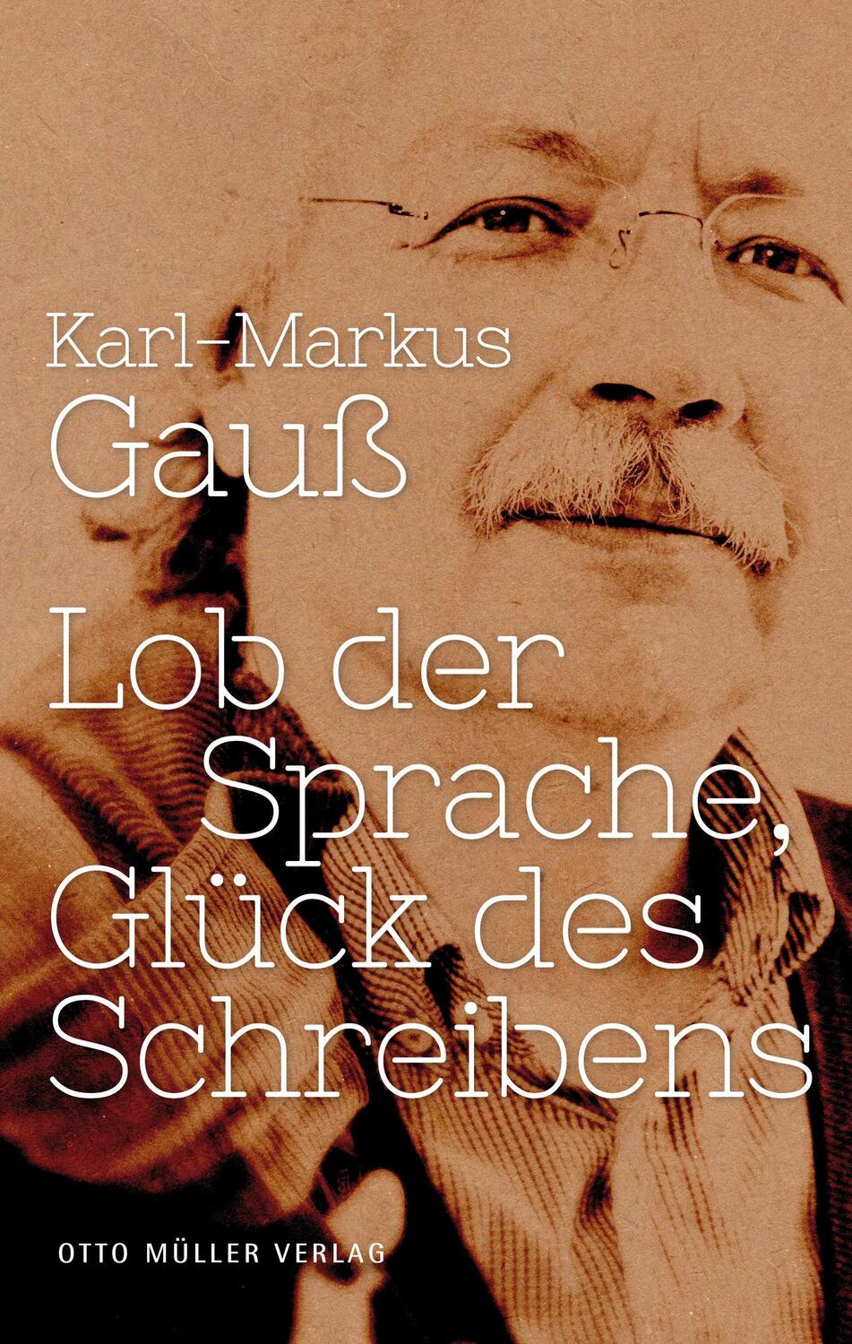Cover: 9783701312146 | Lob der Sprache, Glück des Schreibens | Karl-Markus Gauß | Buch | 2014