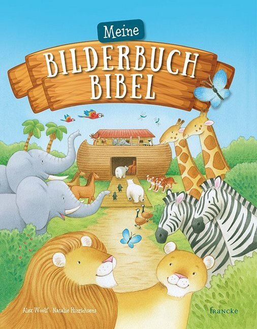 Cover: 9783963620270 | Meine Bilderbuch-Bibel | Alex Woolf | Buch | 2018 | Francke-Buch
