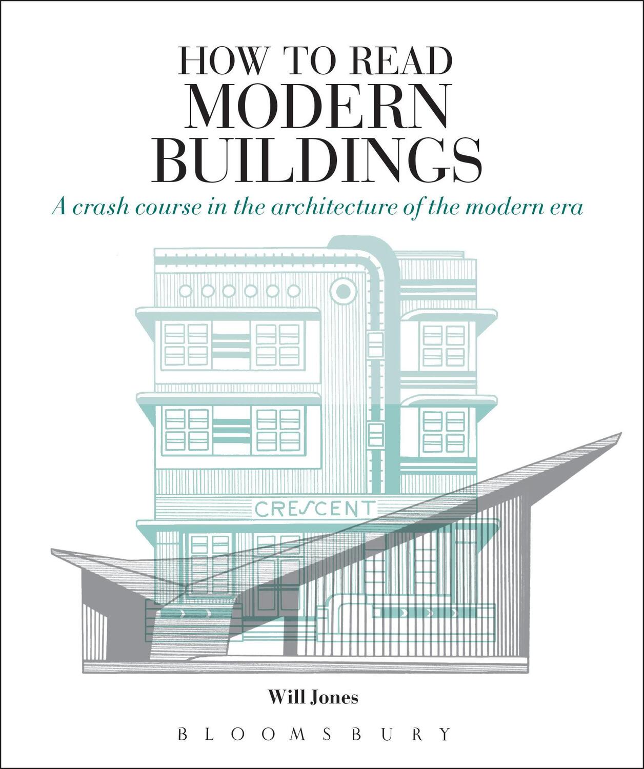Cover: 9781912217281 | How to Read Modern Buildings | Will Jones | Taschenbuch | How to Read